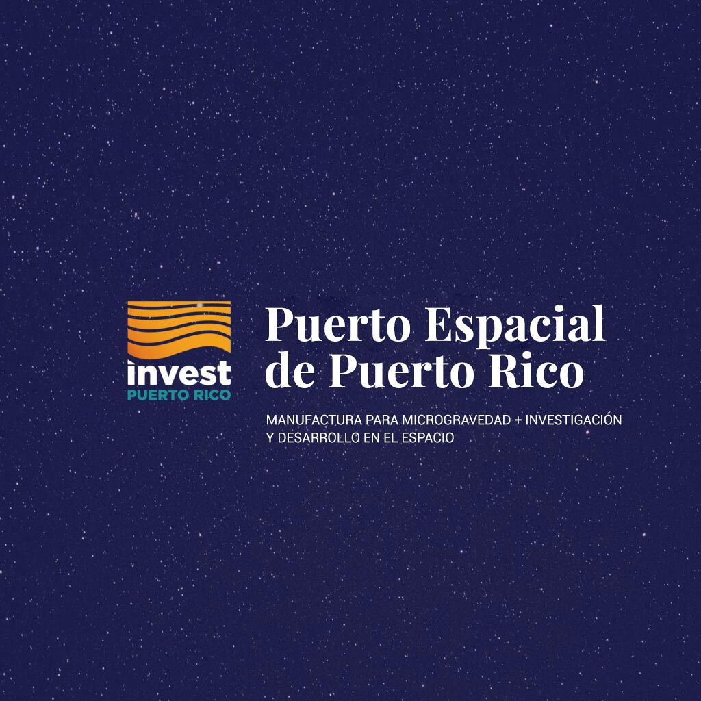 Puerto Espacial de Puerto Rico: Manufactura en Microgravedad e I+D en el Espacio