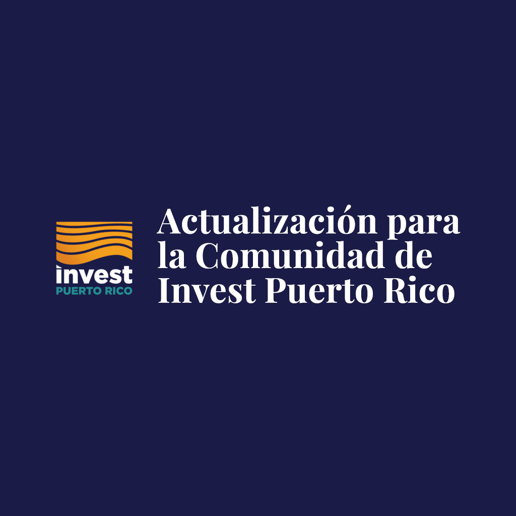 Actualización para la Comunidad de Invest Puerto Rico
